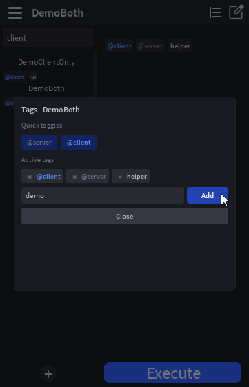 Manage Tags popup for DemoBoth — Quick toggles row with @server and @client buttons (both highlighted), Active tags row with @client / @server / helper chips each showing an X to remove, and an input + Add button at the bottom for new custom tags